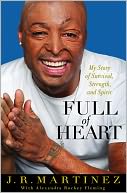 Full of Heart by J.R. Martinez: Book Cover