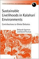 Sustainable Livelihoods in Kalahari Environments: A Contribution to Global Debates