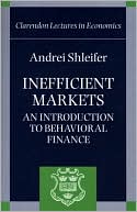 Inefficient Markets: An Introduction to Behavioral Finance