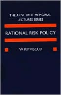 Rational Risk Policy: The 1996 Arne Ryde Memorial Lectures