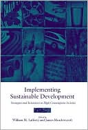 Implementing Sustainable Development: Strategies and Initiatives in High Consumption Societies