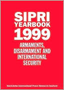 SIPRI Yearbook 1999: Armaments, Disarmament, and International Security