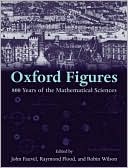 Oxford Figures: 800 Years of the Mathematical Sciences