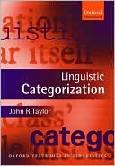Linguistic Categorization: Prototypes in Linguistic Theory