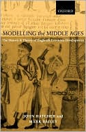 Modelling the Middle Ages: The History and Theory of England's Economic Development