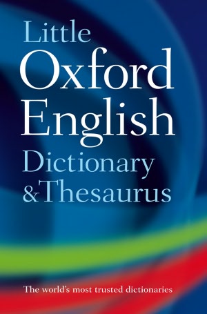 Free it books downloads Little Oxford Dictionary and Thesaurus (English literature) 9780199534814