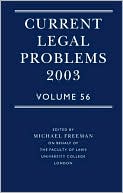 Current Legal Problems 2003: Volume 56