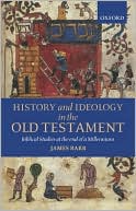 History and Ideology in the Old Testament: Biblical Studies at the End of a Millennium The Hensley Henson Lectures for 1997 delivered to the University of Oxford