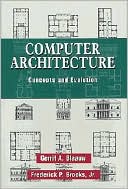 Computer Architecture: Concepts and Evolution