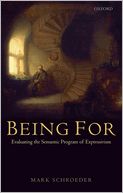 download Being For : Evaluating the Semantic Program of Expressivism book
