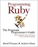 Programming Ruby: The Pragmatic Programmer's Guide