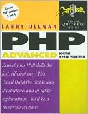 PHP Advanced for the World Wide Web: Visual QuickPro Guide
