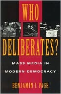 Who Deliberates?: Mass Media in Modern Democracy