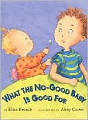 What the No-Good Baby Is Good For