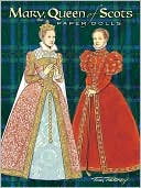 Mary Queen of Scots Paper Dolls
