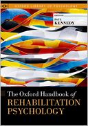 The Oxford Handbook of Rehabilitation Psychology by Paul Kennedy: Book Cover