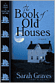 The Book of Old Houses (Home Repair Is Homicide Series #11)