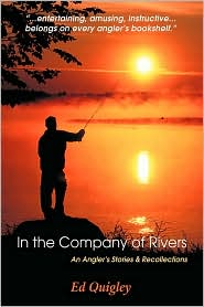 In the Company of Rivers: An Angler's Stories and Recollections