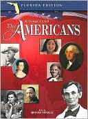 McDougal Littell The Americans Florida: Student Edition Grades 9-12 2005