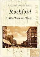 Rockford, Illinois 1900-World War I (Postcard History Series)