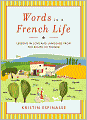 Words in a French Life: Lessons in Love and Language from the South of France