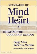 Standards of Mind and Heart: Creating the Good High School