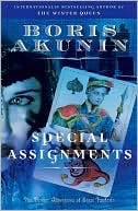 Special Assignments: The Further Adventures of Erast Fandorin (Erast Fandorin Series #5 & #6)
