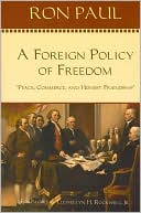A Foreign Policy of Freedom: Peace, Commerce, and Honest Friendship