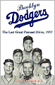 Brooklyn Dodgers: The Last Great Pennant Drive 1957