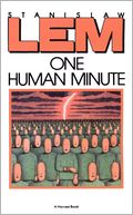 One Human Minute by Stanislaw Lem: NOOK Book Cover