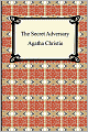 The Secret Adversary (Tommy and Tuppence Series)