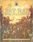 The Last Rail: The Building of the First Transcontintental Railroad