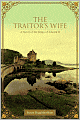 The Traitor's Wife: A Novel of the Reign of Edward II
