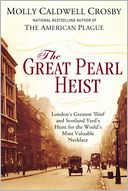 The Great Pearl Heist by Molly Caldwell Crosby: Book Cover