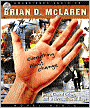 Everything Must Change: Jesus, Global Crises, and a Revolution of Hope
