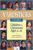 Yardsticks: Children in the Classroom Ages 4-14