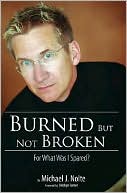 Burned but Not Broken: For What Was I Spared?