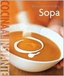 Williams Sonoma. Cocina Al Instante: Sopa
