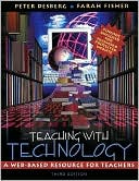 Teaching with Technology : A Web-Based Resource for Teachers