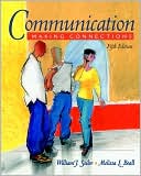 Communication: Making Connections (with Interactive Companion CD-ROM)