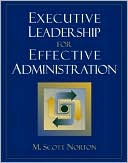 Exective Leadership for Effective Administration