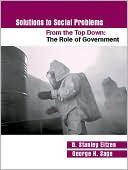 Solutions to Social Problems from the Top Down: The Role of Government