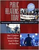 Public Relations Today: Managing Competition and Conflict
