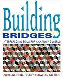 Building Bridges: Interpersonal Skills for a Changing World