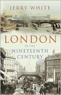 London in the Nineteenth Century: 