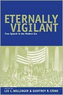 Eternally Vigilant: Free Speech in the Modern Era