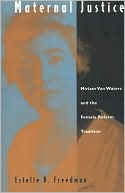 Maternal Justice: Miriam Van Waters and the Female Reform Tradition