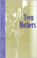 Teen Mothers--Citizens or Dependents? Teen Mothers--Citizens or Dependents? Teen Mothers--Citizens or Dependents?