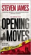 Opening Moves (Patrick Bowers Files Series #6) by Steven James: NOOK Book Cover