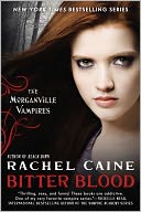Bitter Blood (Morganville Vampires Series #13) by Rachel Caine: Book Cover